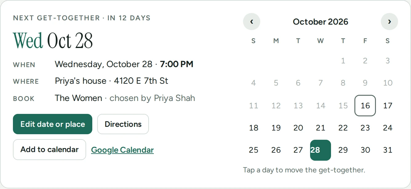 The next get-together: date, time, the host's address, directions and a calendar where you tap a day to move it
